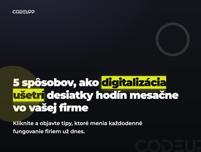 5 spôsobov, ako digitalizácia ušetrí desiatky hodí...